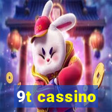 9t cassino